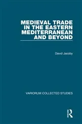 Book cover of Medieval Trade in the Eastern Mediterranean and Beyond by David Jacoby