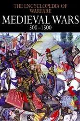 Book cover of Medieval Wars 500–1500 by Professor Dennis Showalter