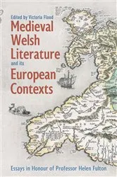 Book cover of Medieval Welsh Literature and its European Contexts by Victoria Flood