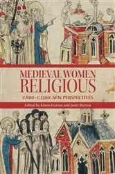Book cover of Medieval Women Religious, c. 800-c. 1500 by Kimm Curran