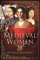 Book cover of Medieval Women by Michelle Rosenberg
