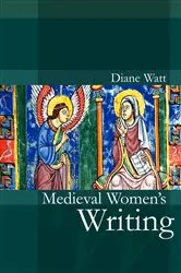 Book cover of Medieval Women's Writing by Diane Watt