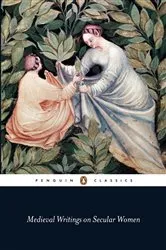 Book cover of Medieval Writings on Secular Women by Unknown