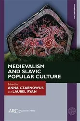 Book cover of Medievalism and Slavic Popular Culture by Anna Czarnowus