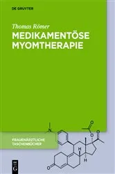 Book cover of Medikamentöse Myomtherapie by Thomas Römer