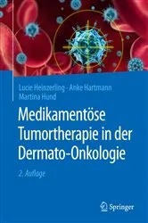 Book cover of Medikamentöse Tumortherapie in der Dermato-Onkologie (2nd ed.) by Lucie Heinzerling