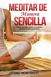 Book cover of Meditar de manera sencilla by Oteng Montshiti
