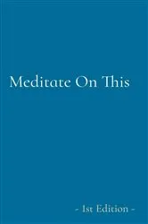 Book cover of Meditate On This by Aquil Roberts