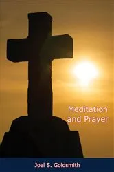 Book cover of Meditation and Prayer by Joel S. Goldsmith