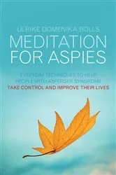 Book cover of Meditation for Aspies by Ulrike Domenika Bolls
