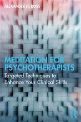 Book cover of Meditation for Psychotherapists by Alexander H. Ross