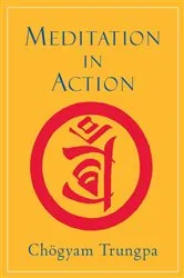 Book cover of Meditation in Action by Chogyam Trungpa