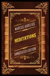 Book cover of Meditations (Annotated Edition) - By Marcus Aurelius by Unknown