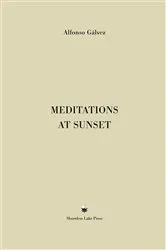 Book cover of Meditations at Sunset by Alfonso Gálvez