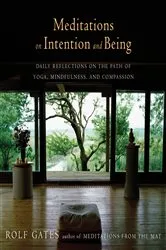 Book cover of Meditations on Intention and Being by Rolf Gates