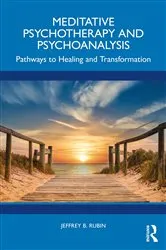 Book cover of Meditative Psychotherapy and Psychoanalysis by Jeffrey B. Rubin