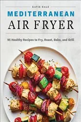 Book cover of Mediterranean Air Fryer by Katie Hale
