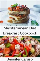Book cover of Mediterranean Diet Breakfast Cookbook by Jennifer Caruso