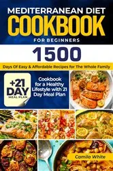 Book cover of MEDITERRANEAN DIET COOKBOOK FOR BEGINNERS by Camila White