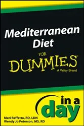 Book cover of Mediterranean Diet In a Day For Dummies by Meri Raffetto