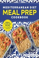 Book cover of Mediterranean Diet Meal Prep Cookbook by Lindsey Pine