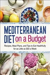 Book cover of Mediterranean Diet on a Budget by Emily Cooper
