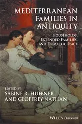 Book cover of Mediterranean Families in Antiquity by Sabine R. Huebner