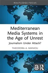 Book cover of Mediterranean Media Systems in the Age of Unrest by Theodora A. Maniou