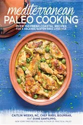 Book cover of Mediterranean Paleo Cooking by Caitlin Weeks