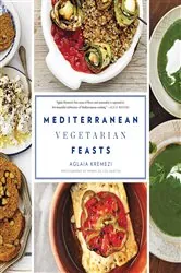 Book cover of Mediterranean Vegetarian Feasts by Aglaia Kremezi