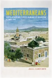 Book cover of Mediterraneans by Julia A. Clancy-Smith