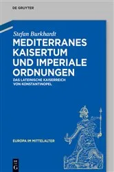 Book cover of Mediterranes Kaisertum und imperiale Ordnungen by Stefan Burkhardt