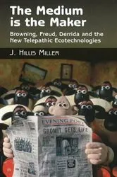 Book cover of Medium is the Maker by J. Hillis Miller