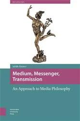 Book cover of Medium, Messenger, Transmission by Sybille Krämer