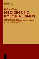 Book cover of Medizin und Kolonialismus by Weiman Yuan