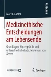 Book cover of Medizinethische Entscheidungen am Lebensende by Martin Gäbler