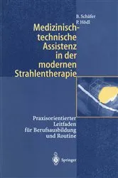 Book cover of Medizinisch-technische Assistenz in der modernen Strahlentherapie by Birgit Schäfer