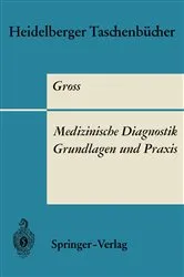 Book cover of Medizinische Diagnostik — Grundlagen und Praxis by R. Gross