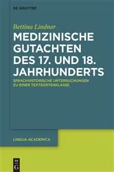 Book cover of Medizinische Gutachten des 17. und 18. Jahrhunderts by Bettina Lindner