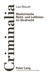 Book cover of Medizinische Richt- und Leitlinien im Strafrecht by Klaus Volk