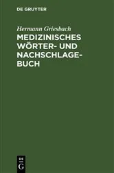 Book cover of Medizinisches Wörter- und Nachschlagebuch by Hermann Griesbach