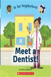 Book cover of Meet a Dentist! (In Our Neighborhood) by AnnMarie Anderson