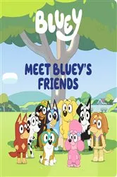 Book cover of Meet Bluey's Friends by Meredith Rusu