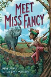 Book cover of Meet Miss Fancy by Irene Latham