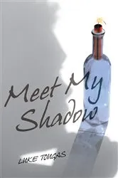Book cover of Meet My Shadow by Luke Tougas