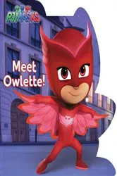 Book cover of Meet Owlette! by R. J. Cregg