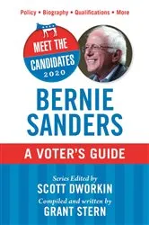 Book cover of Meet the Candidates 2020: Bernie Sanders by Scott Dworkin