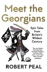 Book cover of Meet the Georgians by Robert Peal