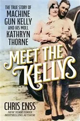 Book cover of Meet the Kellys by Chris Enss