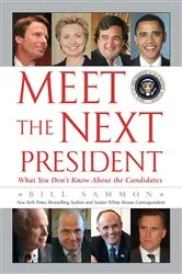 Book cover of Meet the Next President by Bill Sammon